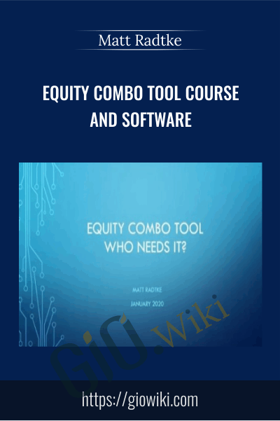 Equity Combo Tool Course and Software – Matt Radtke