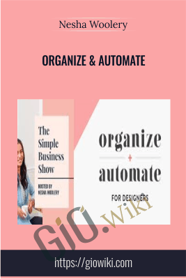 Organize & Automate - Nesha Woolery