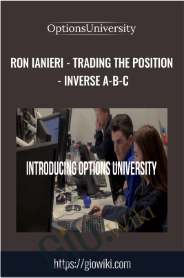 OptionsUniversity - Trading the Position - Inverse A-B-C - Ron Ianieri