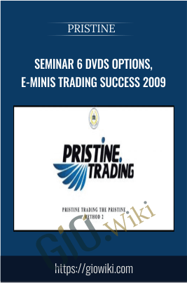 Seminar 6 DVDs OPTIONS, E-MINIS Trading Success 2009 - PRISTINE