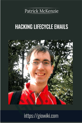 Hacking Lifecycle Emails - Patrick McKenzie