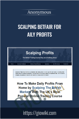 Scalping Betfair For Daily Profits - Anonymous