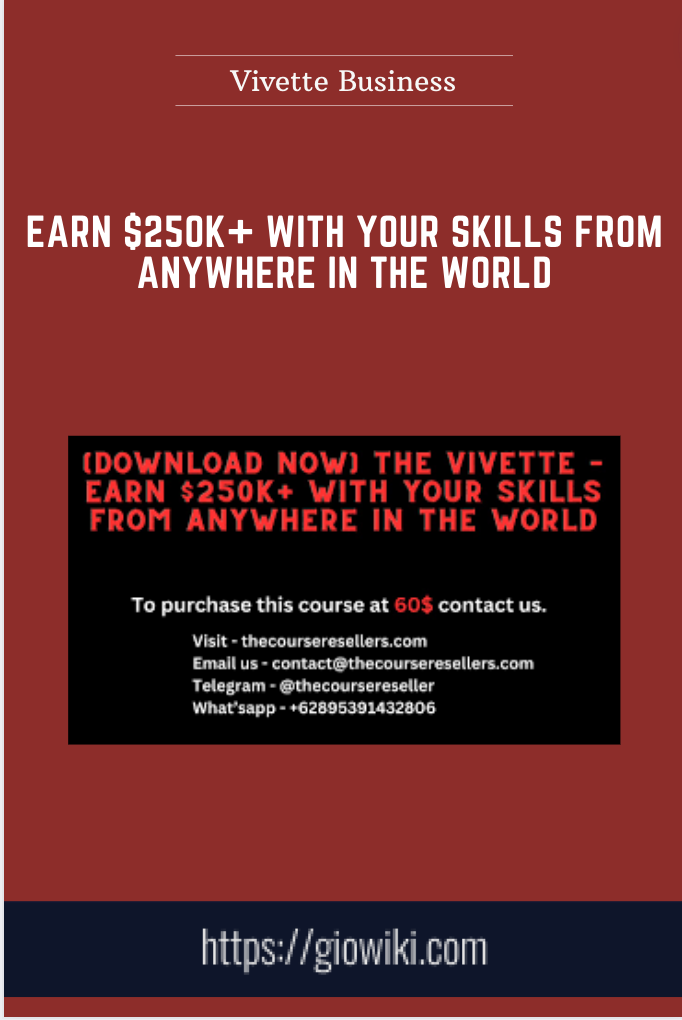 Earn $250K+ With Your Skills from Anywhere in the World - Vivette Business