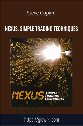 Nexus. Simple Trading Techniques  - Steve Copan