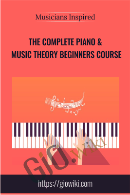 The Complete Piano & Music Theory Beginners Course - Musicians Inspired