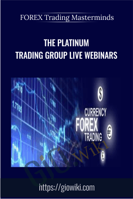 The Platinum Trading Group Live Webinars - FOREX Trading Masterminds