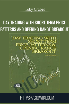 Day Trading With Short Term Price Patterns and Opening Range Breakout - Toby Crabel