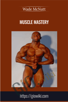 Muscle Mastery - Wade McNutt