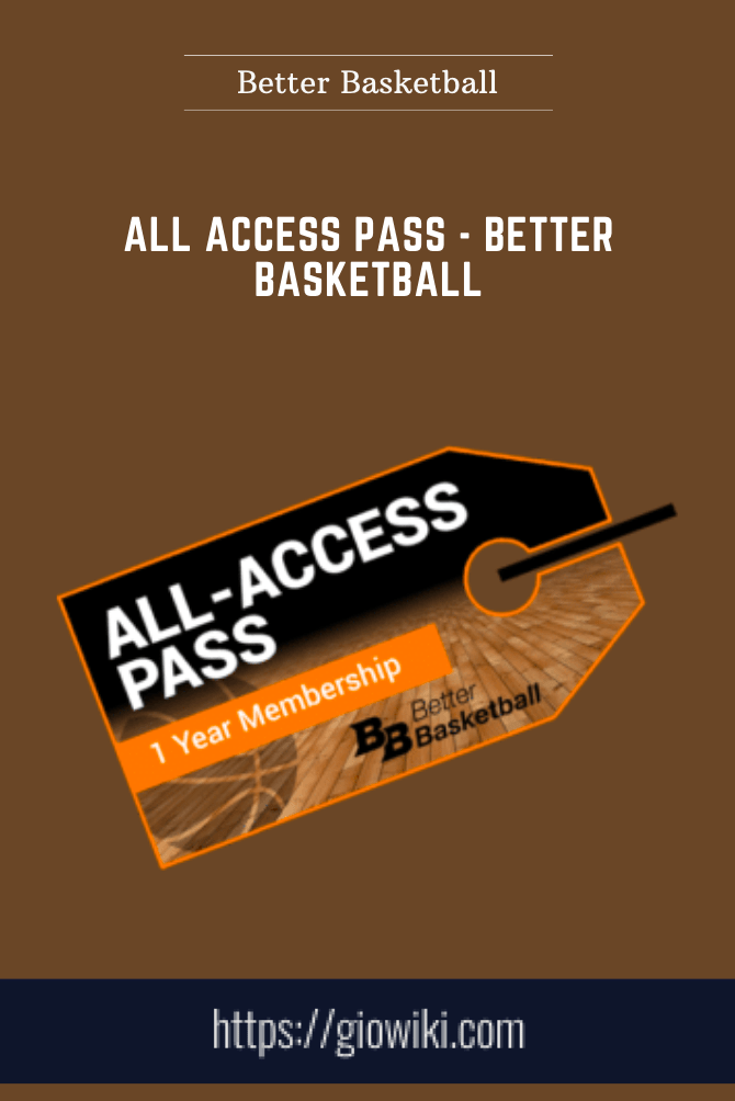 All Access Pass - Better Basketball