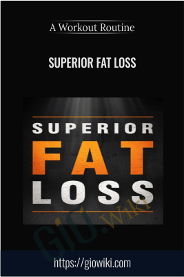 Superior Fat Loss - A Workout Routine