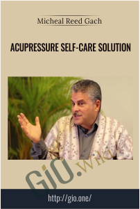 Acupressure Self-Care Solution – Micheal Reed Gach