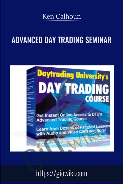 Advanced Day trading Seminar - Ken Calhoun