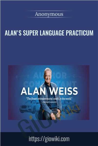 Alan's Super Language Practicum - Alan Weiss