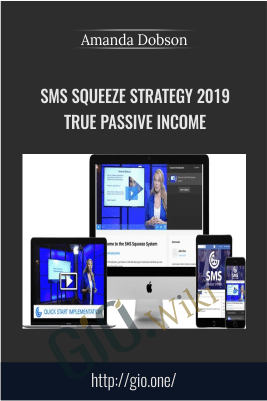 SMS Squeeze Strategy 2019 True Passive Income – Amanda Dobson