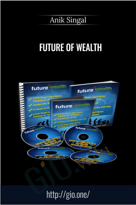 Future of Wealth –  Anik Singal