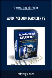 Auto Facebook Marketer V2 - Bertus Engelbrecht