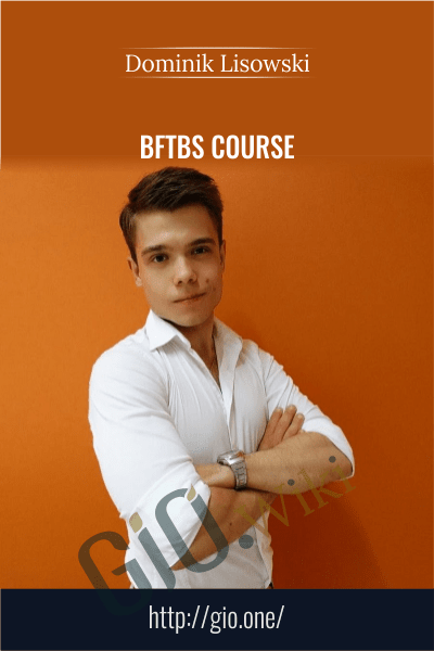 BFTBS Course - Dominik Lisowski