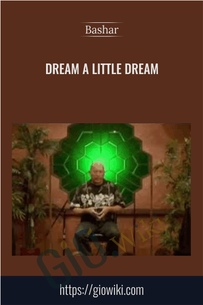 Dream a Little Dream - Bashar