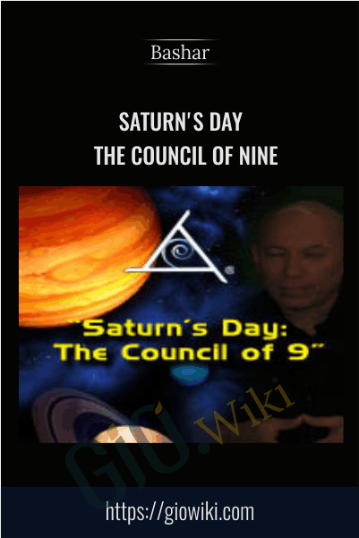 Saturn's Day, The Council of Nine - Bashar