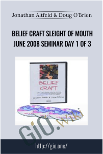 Belief Craft Sleight of Mouth June 2008 Seminar Day 1 of 3 – Jonathan Altfeld & Doug O’Brien