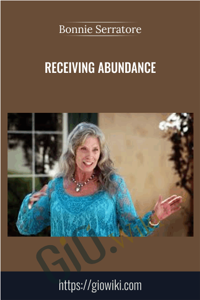 Receiving Abundance - Bonnie Serratore