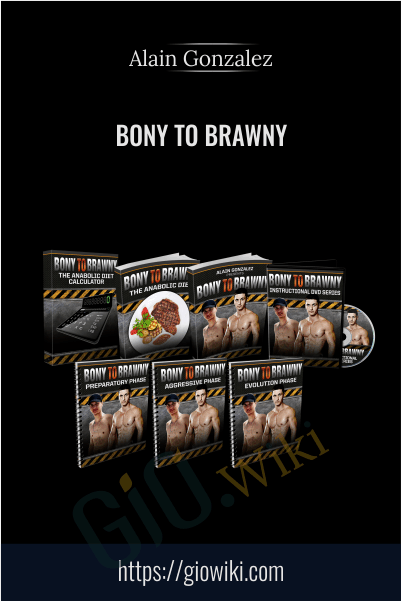 Bony To Brawny - Alain Gonzalez