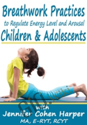 Breathwork Practices to Regulate Energy Level and Arousal in Children & Adolescents