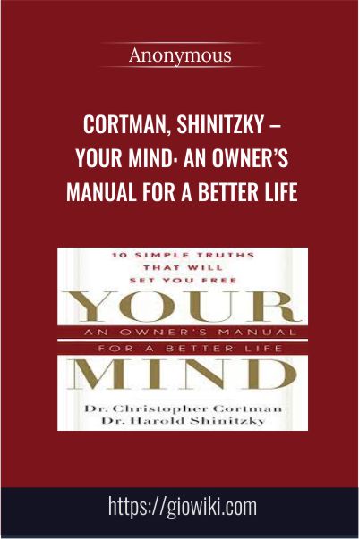 Cortman, Shinitzky – Your Mind: An Owner’s Manual for a Better Life