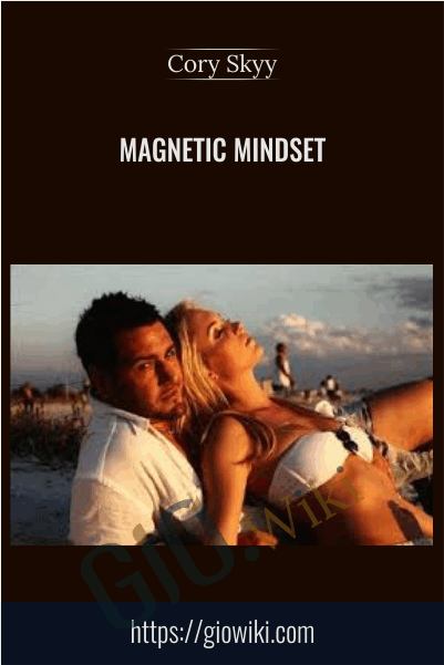 Magnetic Mindset - Cory Skyy