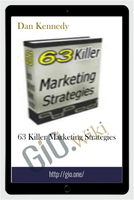 63 Killer Marketing Strategies – Dan Kennedy