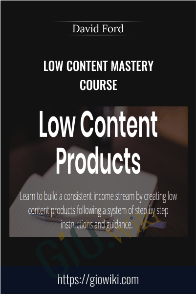Low Content Mastery Course – David Ford