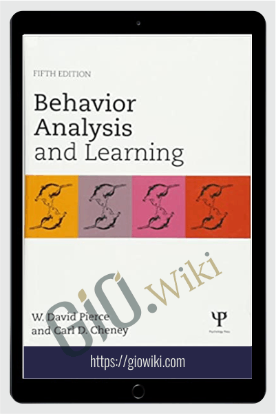 Behavior Analysis and Learning - Fifth Edition - David Pierce