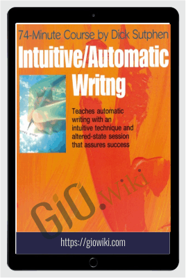 Intuitive Automatic Writing - Dick Sutphen