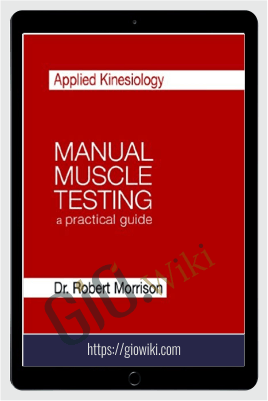 Applied Kinesiology Manual Muscle Testing - Dr. Robert Morrison