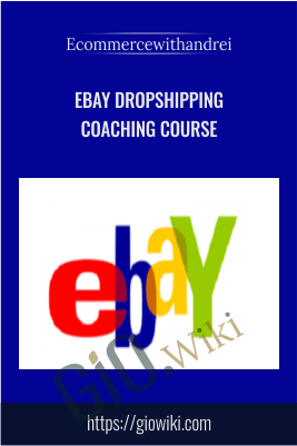 Ebay Dropshipping Coaching Course - Ecommercewithandrei