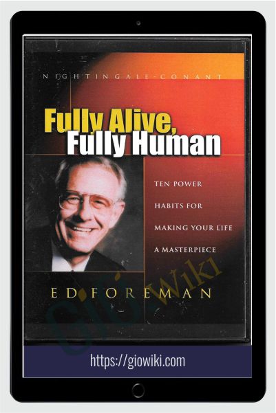 Fully Alive Fully Human - Ed Foreman
