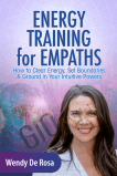 Energy Training for Empaths - Wendy De Rosa