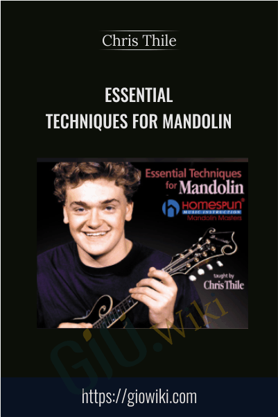 Essential Techniques for Mandolin - Chris Thile