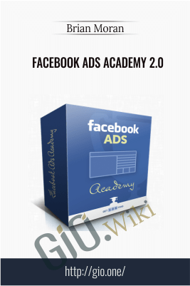 Facebook Ads Academy 2.0 – Brian Moran