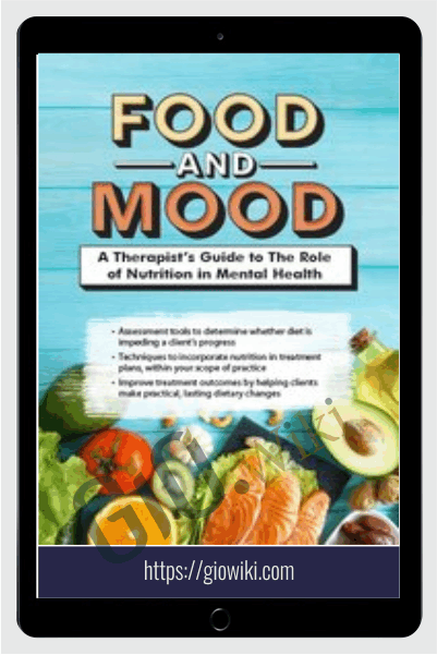 Food and Mood: A Therapist’s Guide to The Role of Nutrition in Mental Health - Kathleen D. Zamperini