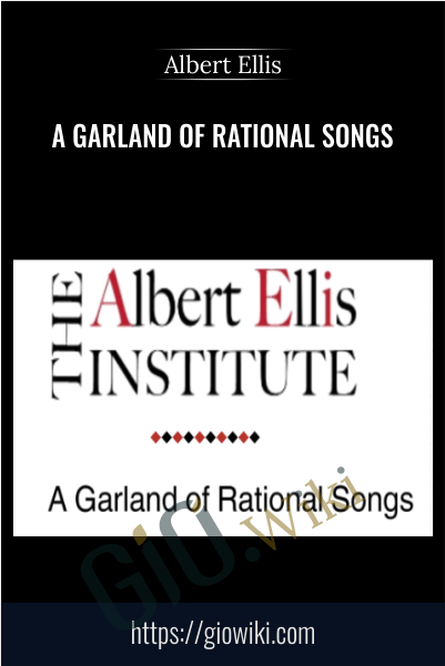 Garland of Rational Songs - Albert Ellis