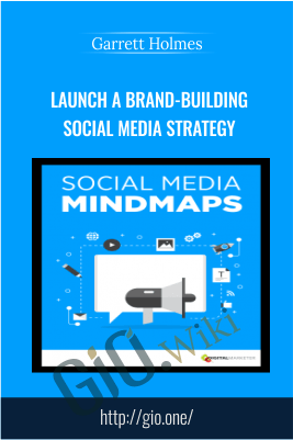 Launch a Brand-Building Social Media Strategy – Garrett Holmes