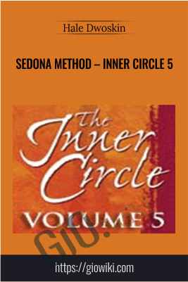 Sedona Method – Inner Circle 5 – Hale Dwoskin