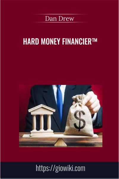 Hard Money Financier™- Dan Drew