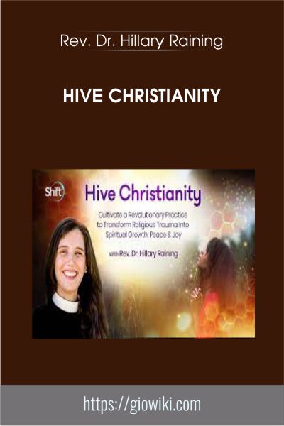 Hive Christianity - Rev. Dr. Hillary Raining
