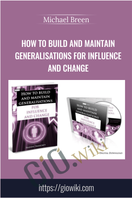How To Build And Maintain Generalisations For Influence And Change - Michael Breen