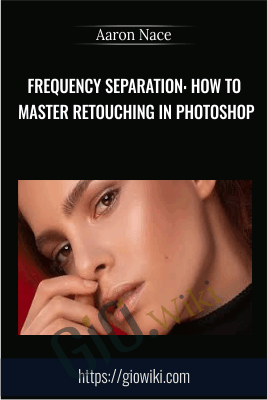 Frequency Separation: How to Master Retouching in Photoshop -  Aaron Nace