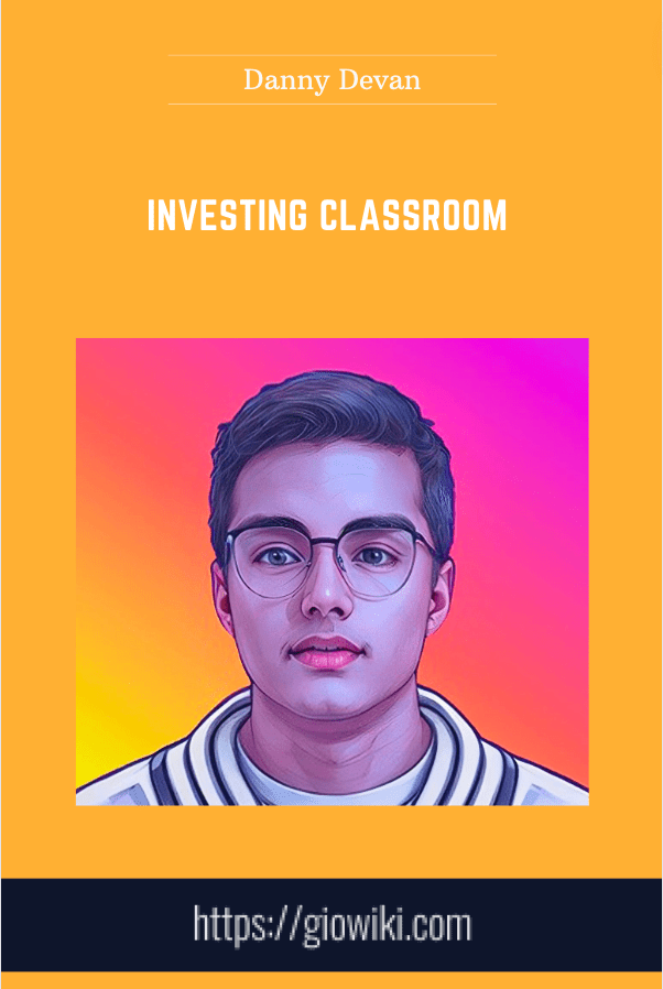 Investing Classroom - Danny Devan