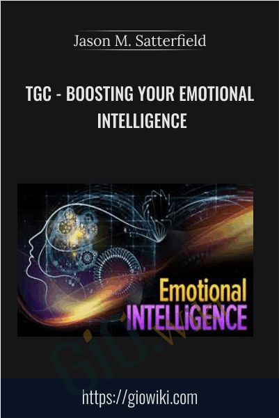 Boosting Your Emotional Intelligence - Professor Jason M. Satterfield