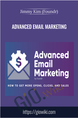 Advanced Email Marketing – Jimmy Kim (Foundr)